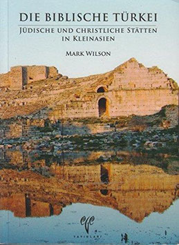 Biblical Turkey: A Guide to the Jewish and Christian Sites of Asia Minor